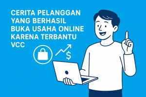 Cerita pelanggan yang terbantu VCC