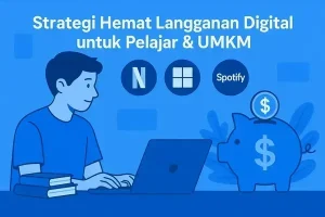 Hemat Langganan Digital untuk Pelajar & UMKM